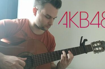 アコギでAKB48メドレー AKB48 Fingerstyle Guitar Medley