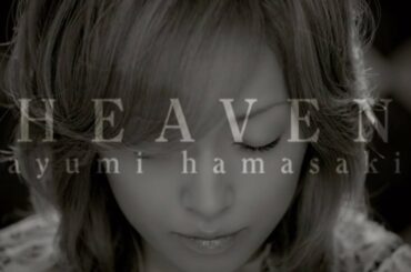 HEAVEN  / 浜崎あゆみ  Remix