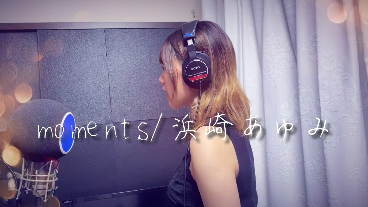 moments/浜崎あゆみ(cover)#なおたす歌86
