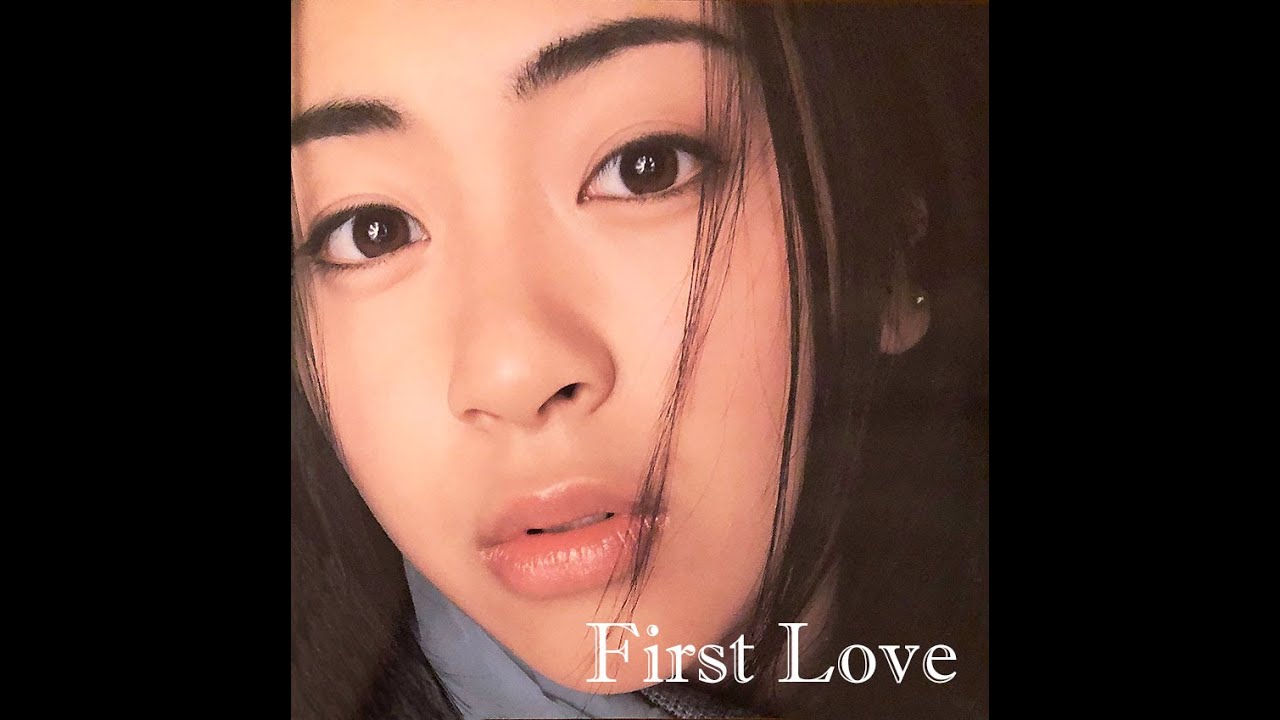First Love / Hikaru Utada / 宇多田ヒカル
