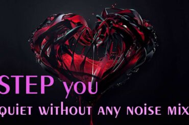 浜崎あゆみ Step You (quiet without any noise mix)