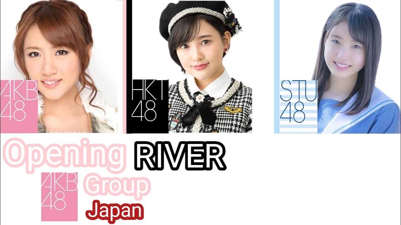 Opening RIVER AKB48 Group Japan