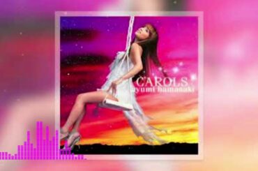 浜崎あゆみ / CAROLS (NUMNUMOON-Mix) #ayumix2020