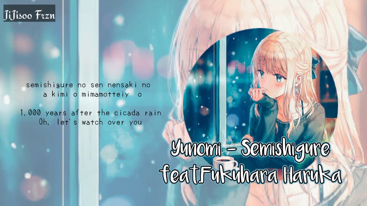 Yunomi – Semishigure 蝉時雨 (feat. 福原遥)(feat.Fukuhara Haruka) Lyrics Romaji / English Yunomi - Semishigure 蝉時雨 (feat. 福原遥)(feat.Fukuhara Haruka) Lyrics Romaji / English