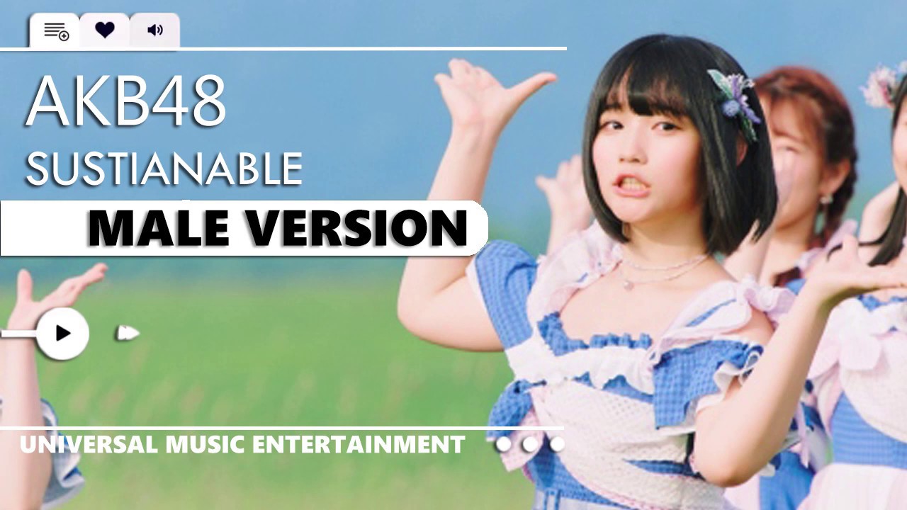 AKB48 – Sustianable | Male Version AKB48 - Sustianable | Male Version