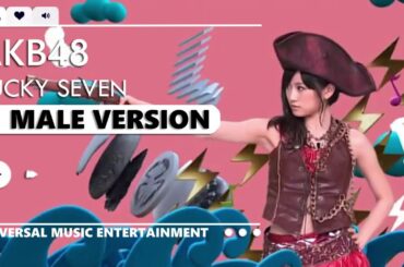 AKB48 - Lucky Seven | Male Version