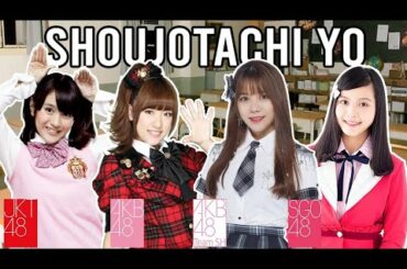 【Shoujotachi Yo】AKB48 | JKT48 | AKB48 Team SH | SGO48