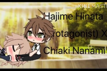 Gacha Life Edit: Hajime Hinata X Chiaki Nanami