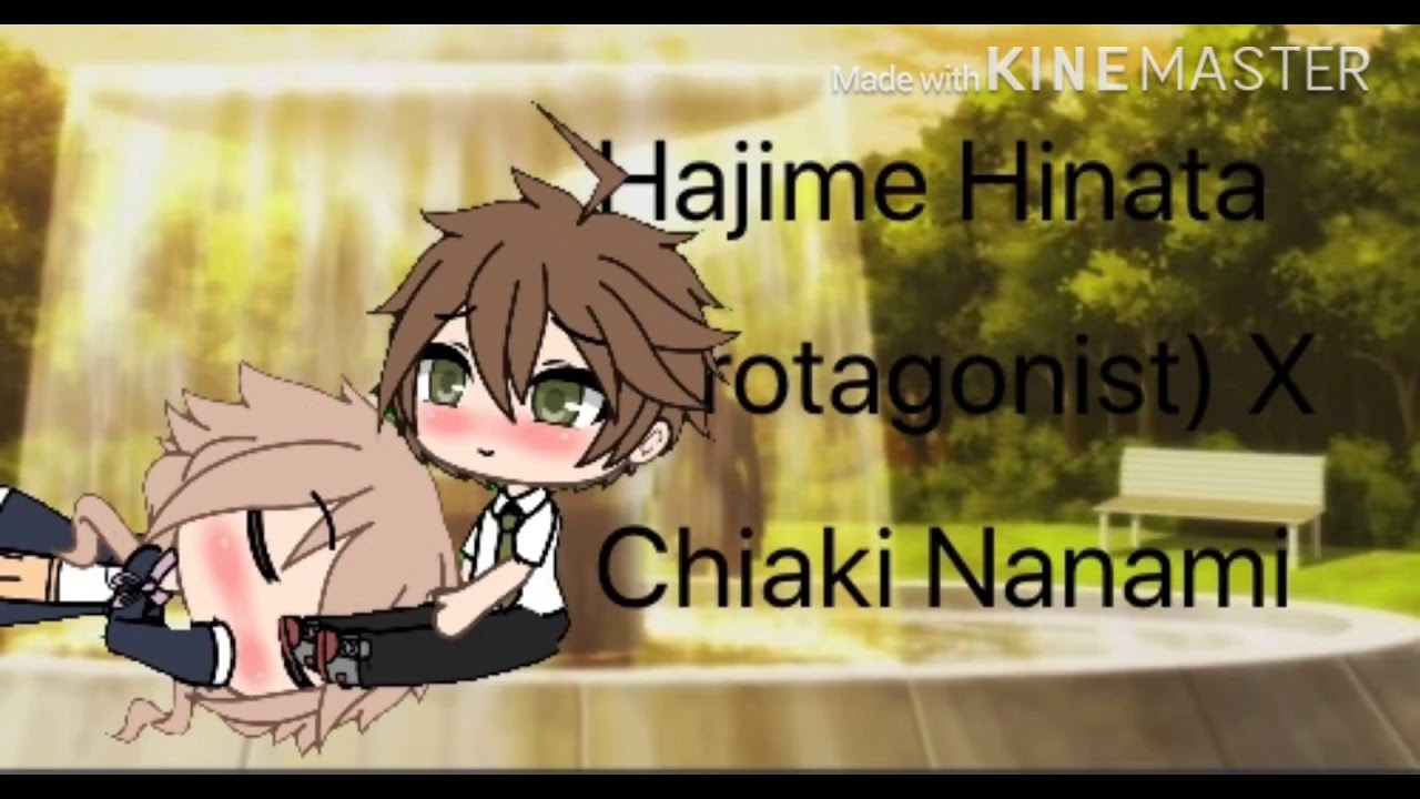 Gacha Life Edit: Hajime Hinata X Chiaki Nanami Gacha Life Edit: Hajime Hinata X Chiaki Nanami