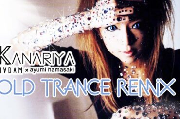 【ayumix2020】017. 浜崎あゆみ / kanariya [madam K Old Trance Remix]