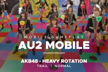 AU2 Mobile | AKB48 - Heavy Rotation | Trail - Normal - 4