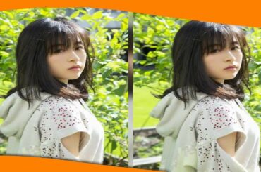 ✅  森七菜：18歳・朝ドラ女優の素の表情や自然な笑顔たっぷり…　「スマイル」MV公開
