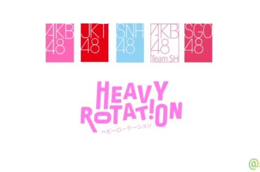 「Heavy Rotation」- AKB48 | JKT48 | SNH48 | AKB48 TSH | SGO48