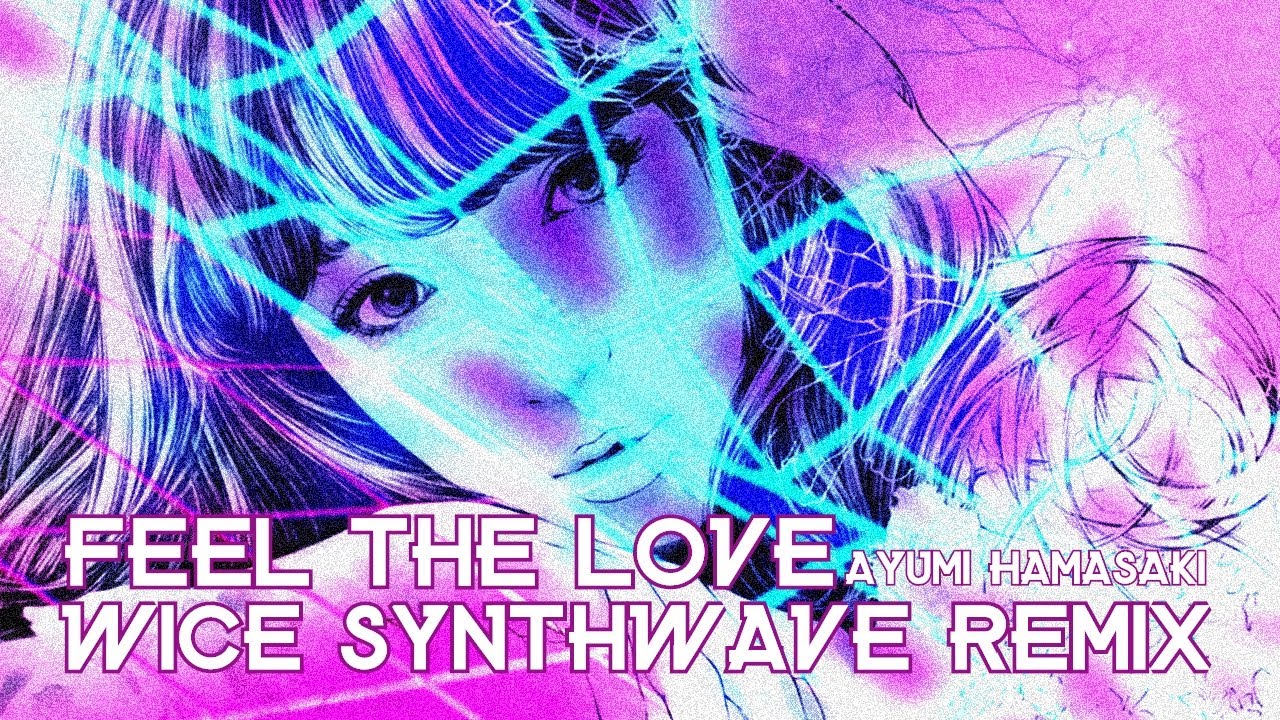 【ayumix2020】090. 浜崎あゆみ / Feel the love [wice synthwave remix]