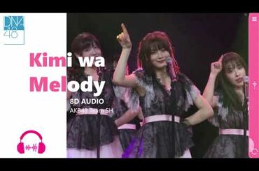 🎧 8D | AKB48 Team SH - Kimi wa Melody