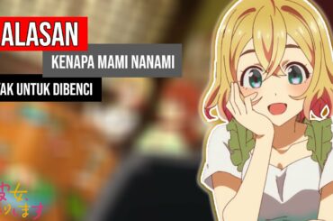 5 Alasan Mami Nanami adalah Cewek yang kamu benci di Dunia Nyata #KanojoOkarishimasu