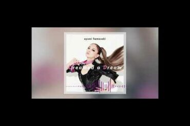 浜崎あゆみ / Dreamed a Dream (NUMNUMOON-Mix) #ayumix2020