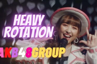 「ヘビーローテーション / HEAVY ROTATION」AKB48, JKT48, BNK48, AKB48 Team SH, SGO48