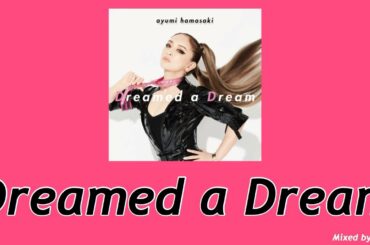 Dreamed a Dream/浜崎あゆみ