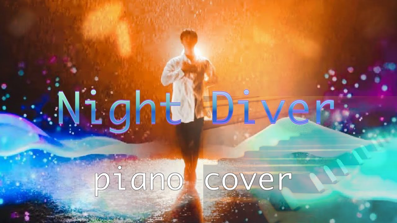 ピアノ 三浦春馬【Night Diver】Haruma Miura/Piano cover【耳コピで弾いてみた】