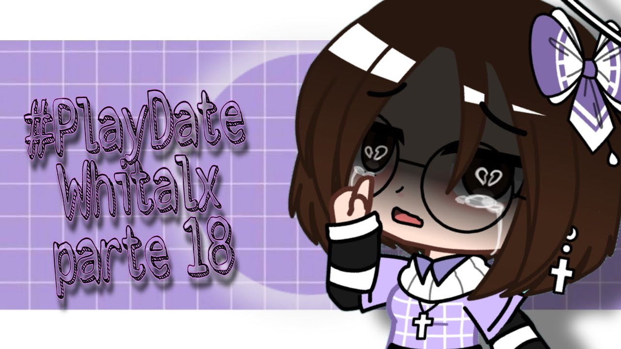 #PlayDateWhitalex •parte 18•𑁍Gacha club𑁍 ✞︎Nanami tsukino✞︎ #PlayDateWhitalex •parte 18•𑁍Gacha club𑁍 ✞︎Nanami tsukino✞︎