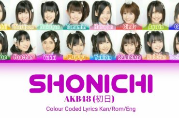 AKB48 - Shonichi {初日} {Colour Coded Lyrics Kan/Rom/Eng}