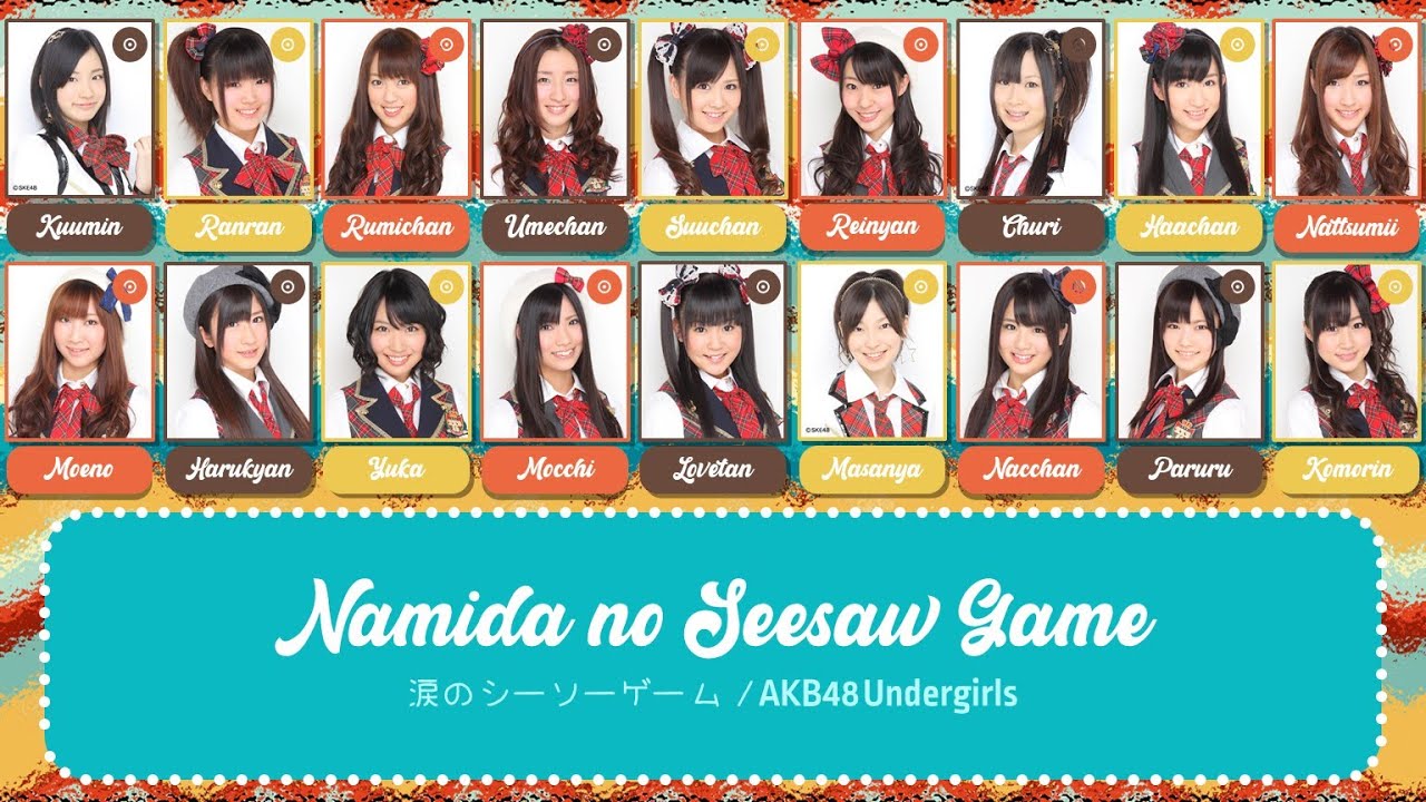 Akb48 Namida No Seesaw Game 涙のシーソーゲーム Color Coded Lyrics Kan Rom Eng Yayafa Akb48 Namida No Seesaw Game 涙のシーソーゲーム Color Coded Lyrics Kan Rom Eng Yayafa