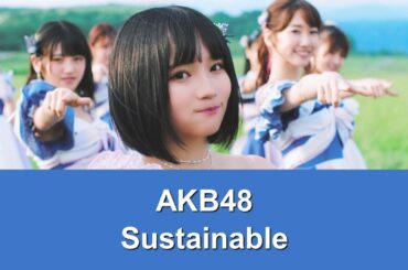 AKB48 - Sustainable (サステナブル) [Rom/Eng Lyrics Karaoke]