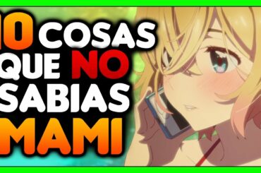 10 COSAS QUE NO SABIAS de MAMI CHAN | 10 Curiosidades NANAMI MAMI - Kanojo Okarishimasu