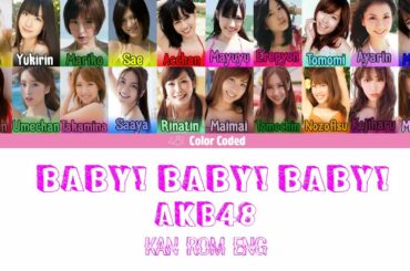 AKB48 - Baby! Baby! Baby! (Kan/Rom/Eng Color Coded Lyrics)