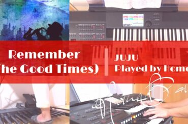 Remember（The Good Times）エレクトーン演奏　JUJU