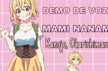 Mami Nanami - Demo de Voz (Kanojo, Okarishimasu!)
