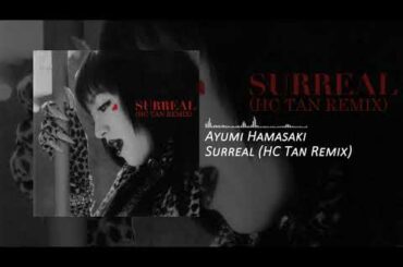 004 SURREAL (HC Tan Remix) - Ayumi Hamasaki 浜崎あゆみ #ayumix2020 #ayuクリエイターチャレンジ