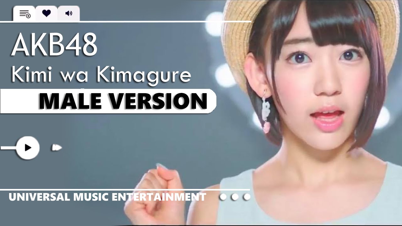 AKB48 - Kimi wa Kimagure | Male Version