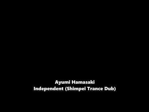 浜崎あゆみ – independent (Shimpei Trance Dub) #ayumix2020 浜崎あゆみ - independent (Shimpei Trance Dub) #ayumix2020