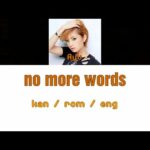 [浜崎あゆみ] Ayumi Hamasaki - no more words [Color Coded Lyrics/Kan/Rom/Eng]