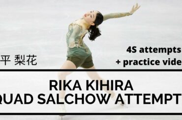 Rika KIHIRA QUAD SALCHOW (4S) Attempts + Practice Videos #紀平梨花