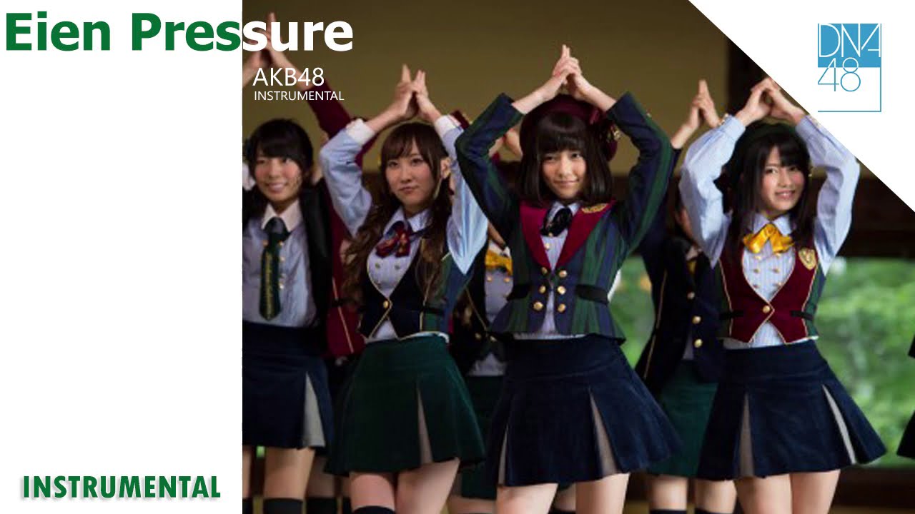AKB48 – Eien Pressure | Instrumental AKB48 - Eien Pressure | Instrumental