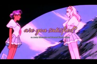 are you satisfied? [Anthy and Nanami]