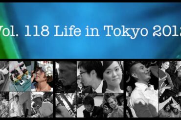 [24 Hours Project] Vol.118 Life in Tokyo 2012, Japan