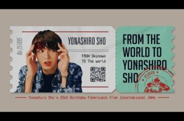 Haisai! From the World to Yonashiro Sho - 25th Birthday Project 與那城奨 JO1