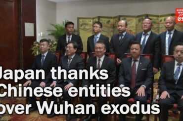 Japan thanks Chinese entities for helping Japanese leave Wuhan