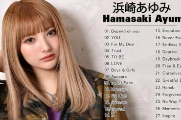 浜崎あゆみ 名曲 人気曲 ヒット曲メドレー 連続再生 || Ayumi Hamasaki Best Song 2020 v3