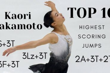 Kaori SAKAMOTO Top 10 Highest Scoring Jumps | 坂本 花織 | Figure Skating