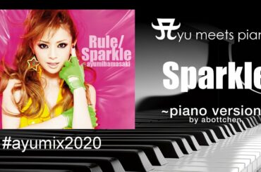 ayumi hamasaki - Sparkle ~Abottchen Piano with Vocal Version~