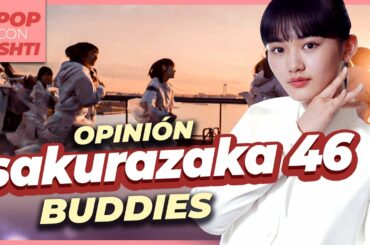 Sakurazaka46 "Buddies" (櫻坂46 『Buddies』) Opinión sobre su último MV con su center "Yamasaki Ten" Jpop