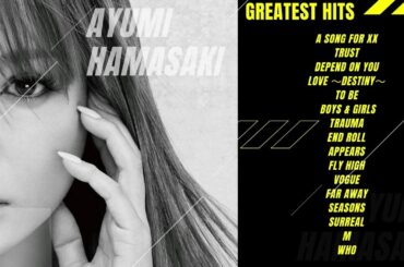 Hamasaki Ayumi - Greatest hits/ 浜崎あゆみグレイテスト・ヒッツ曲