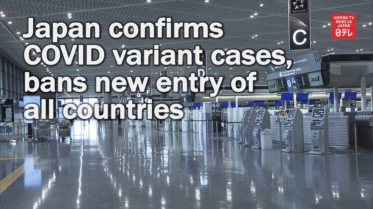 Japan confirms COVID variant cases, bans new entry of all countries