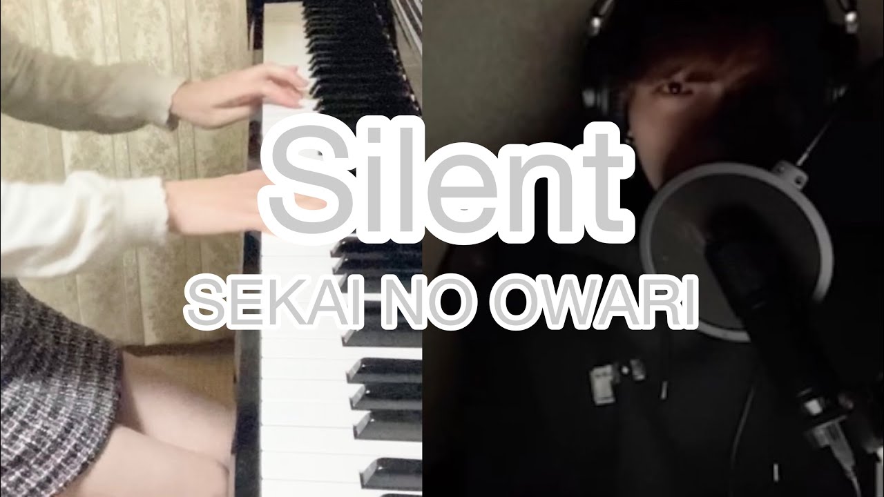 ［ピアノ 歌］silent / SEKAI NO OWARI ドラマ『この恋あたためますか』主題歌を歌とピアノでコラボしました