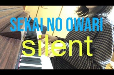 SEKAI NO OWARI silent☃耳コピ